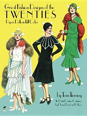 Great Fashion Designs of the Twenties Paper Dolls - Tom Tierney