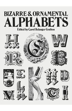 Coperta cărții 'Bizarre and Ornamental Alphabets - Carol Belanger Grafton'