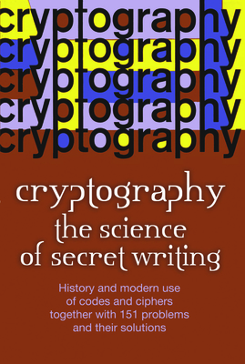 Cryptography: The Science of Secret Writing - Laurence D. Smith