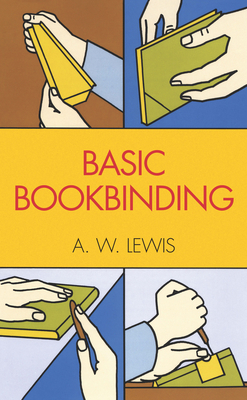Basic Bookbinding - A. W. Lewis
