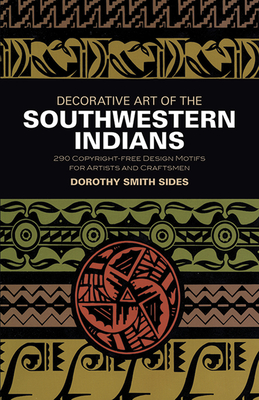 Decorative Art of the Southwestern Indians - Dorothy S. Sides