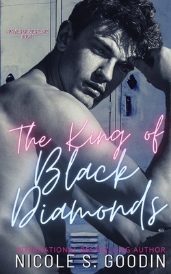 The King of Black Diamonds: An Enemies to Lovers High School Sports Romance - Nicole S. Goodin