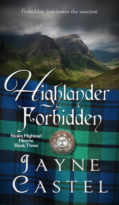 Coperta cărții 'Highlander Forbidden: A Medieval Scottish Romance - Jayne Castel'