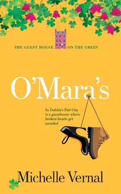 O'Mara's, Book 1, The Guesthouse on the Green - Michelle Vernal
