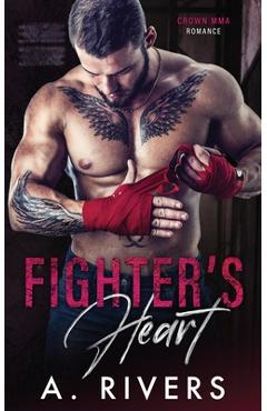 Coperta cărții 'Fighter's Heart - A. Rivers'