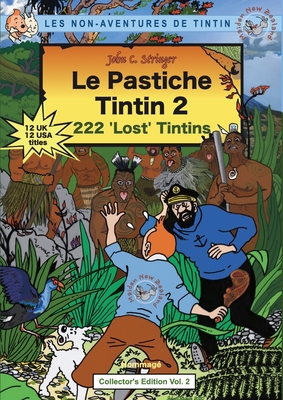 Le Pastiche Tintin 2: 222 'Lost' Tintins - John Charles Stringer