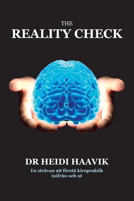 The Reality Check: En strävan att förstå kiropraktik inifrån och ut - Heidi Haavik