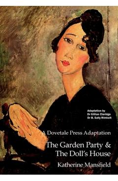 Coperta cărții 'A Dovetale Press Adaptation of The Garden Party & The Doll's House by Katherine Mansfield - Gillian M. Claridge'