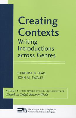 Creating Contexts: Writing Introductions Across Genres Volume 3 - Christine Feak