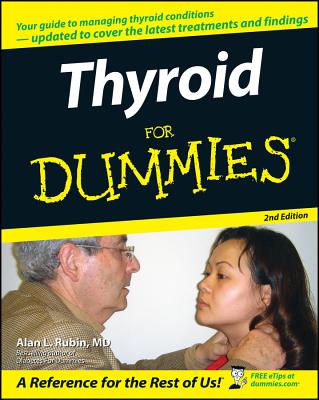 Thyroid for Dummies - Alan L. Rubin