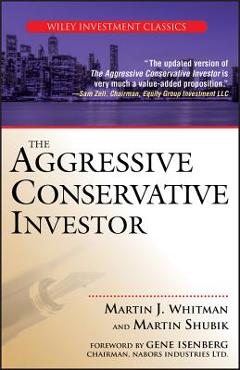 Coperta cărții 'The Aggressive Conservative Investor - Martin J. Whitman'