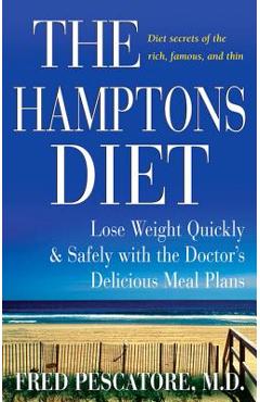 Poza produsului The Hamptons Diet: Lose Weight Quickly and Safely with the Doctor's Delicious Meal Plans - Fred Pescatore