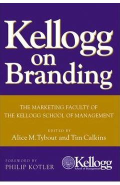 Coperta cărții 'Kellogg on Branding: The Marketing Faculty of the Kellogg School of Management - Alice M. Tybout'
