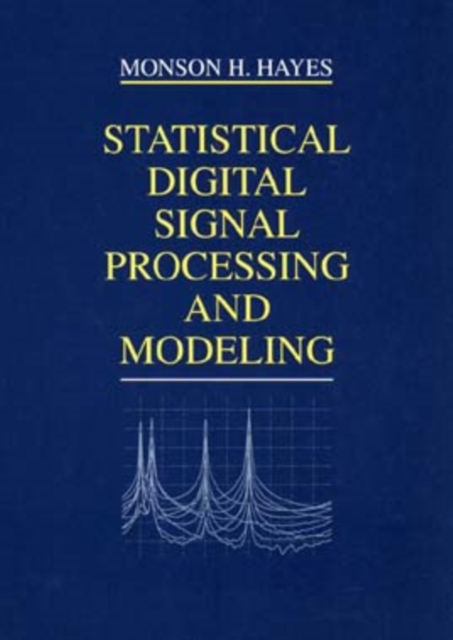 Statistical Digital Signal Processing and Modeling - Monson H. Hayes