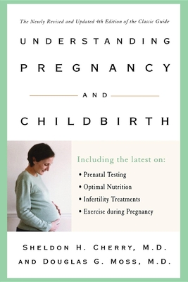 Understanding Pregnancy and Childbirth - Sheldon H. Cherry