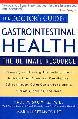 The Doctor's Guide to Gastrointestinal Health: The Ultimate Resource - Marian Betancourt