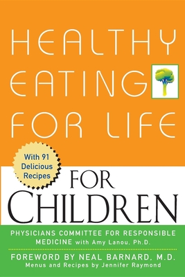 Healthy Eating for Life for Children - Amy Lanou
