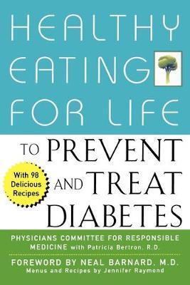 Healthy Eating for Life to Prevent and Treat Diabetes - Physicians Committee For Responsible Med