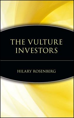 The Vulture Investors - Hilary Rosenberg
