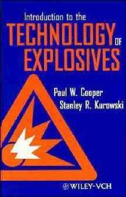 Introduction to the Technology of Explosives - Paul W. Cooper