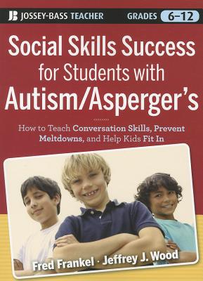 Social Skills Success for Students with Autism / Asperger's - Fred Frankel
