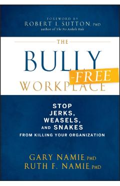 The Bully-Free Workplace - Gary Namie