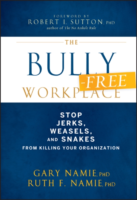 The Bully-Free Workplace - Gary Namie