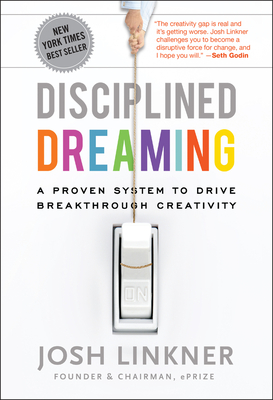 Disciplined Dreaming - Josh Linkner