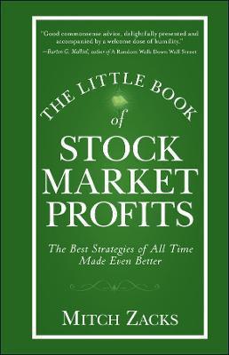 The Little Book of Stock Market Profits: The Best Strategies of All Time Made Even Better - Mitch Zacks