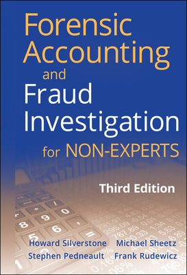 Forensic Accounting and Fraud Investigation for Non-Experts - Howard Silverstone