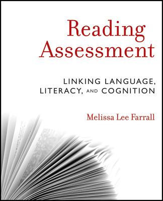 Reading Assessment: Linking Language, Literacy, and Cognition - Melissa Lee Farrall