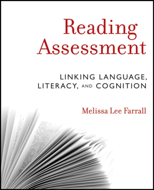 Reading Assessment: Linking Language, Literacy, and Cognition - Melissa Lee Farrall
