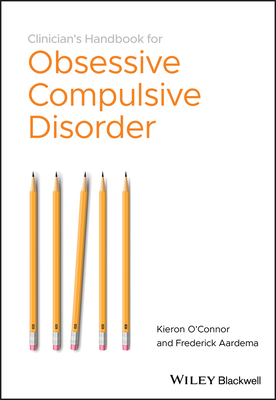 The Clinician's Handbook for Obsessive CompulsiveDisorder - Inference-Based Therapy - Frederick Aardema