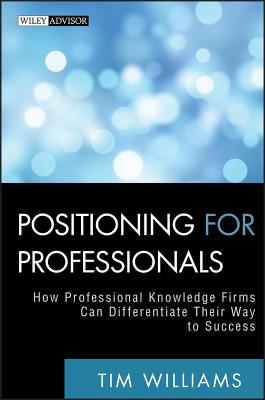 Positioning for Professionals - Tim Williams