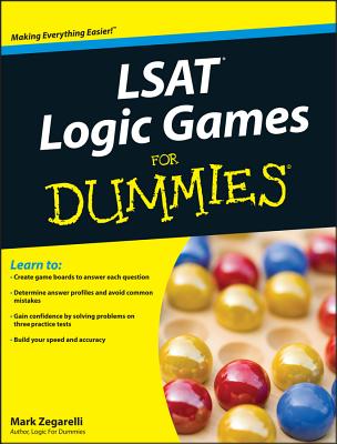 LSAT Logic Games For Dummies - Mark Zegarelli