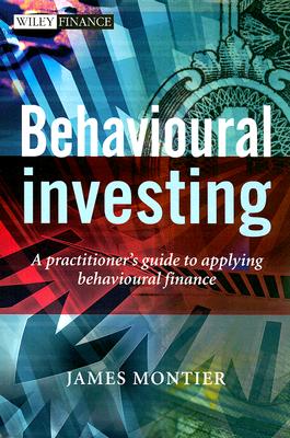 Behavioural Investing - James Montier