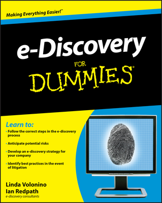 e-Discovery for Dummies - Carol Pollard