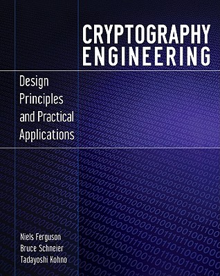 Cryptography Engineering: Design Principles and Practical Applications - Niels Ferguson