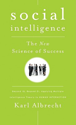 Social Intelligence: The New Science of Success - Karl Albrecht