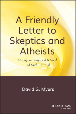 Friendly Letter Skeptics & Ath - David G. Myers