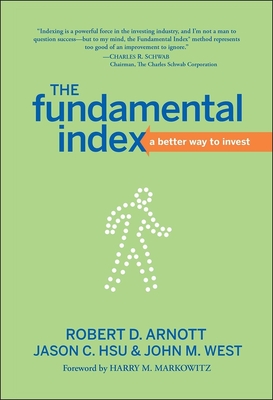 The Fundamental Index: A Better Way to Invest - Jason C. Hsu