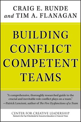 Building Conflict Competent Teams - Craig E. Runde