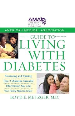 Coperta cărții 'American Medical Association Guide to Living with Diabetes: Preventing and Treating Type 2 Diabetes - Essential'