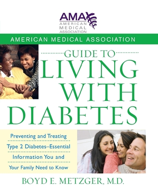 Coperta cărții 'American Medical Association Guide to Living with Diabetes: Preventing and Treating Type 2 Diabetes - Essential'