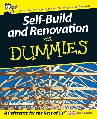 Self Build and Renovation For Dummies - Nicholas Walliman