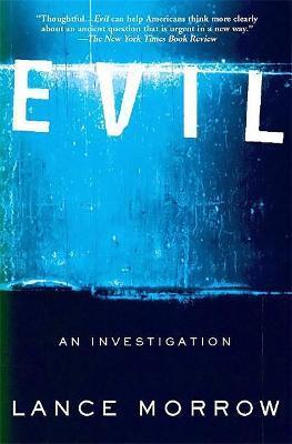 Evil: An Investigation - Lance Morrow