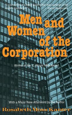 Men and Women of the Corporation: New Edition - Rosabeth Moss Kanter