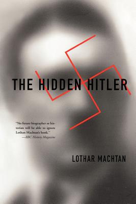The Hidden Hitler - Lothar Machtan
