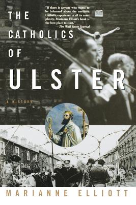 The Catholics of Ulster - Marianne Elliott