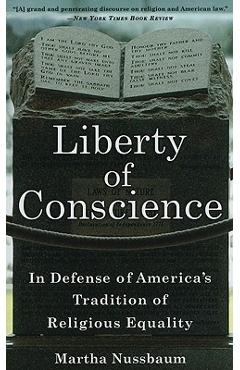 Coperta cărții 'Liberty of Conscience: In Defense of America's Tradition of Religious Equality - Martha Nussbaum'